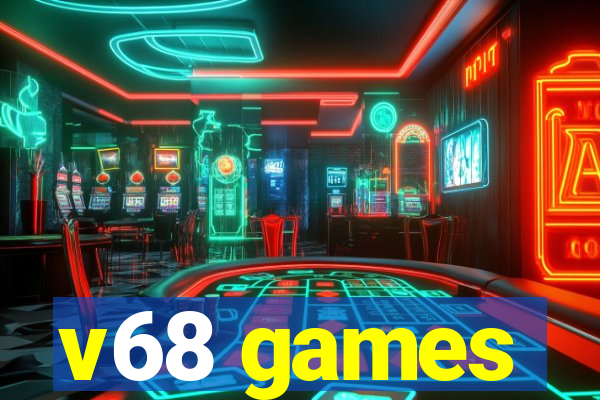 v68 games